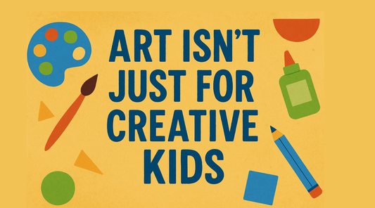 Art Isn’t Just for the Creative Kids